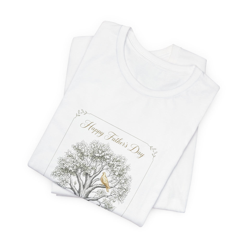 Father's Day Tree Tee - "Happy Father's Day" A Father's Love T-Shirt