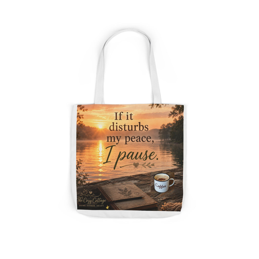 Faith-Inspired Canvas Tote Bag — "If It Disturbs My Peace, I Pause" — Christian Gift