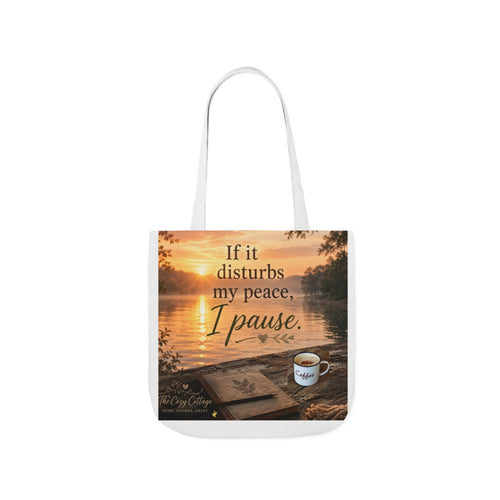 Faith-Inspired Canvas Tote Bag — "If It Disturbs My Peace, I Pause" — Christian Gift