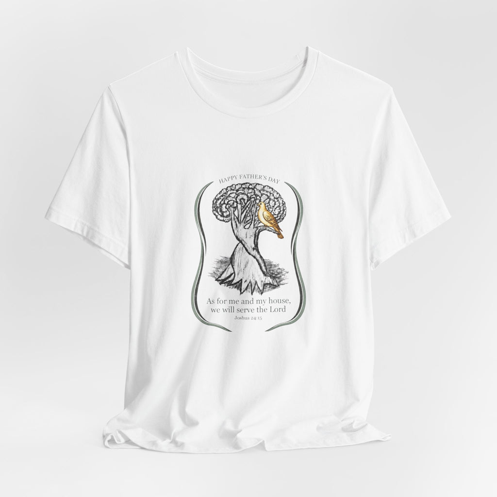 Joshua 24:15 As for me and my house, we will serve the LordTee | Father's Day Collection