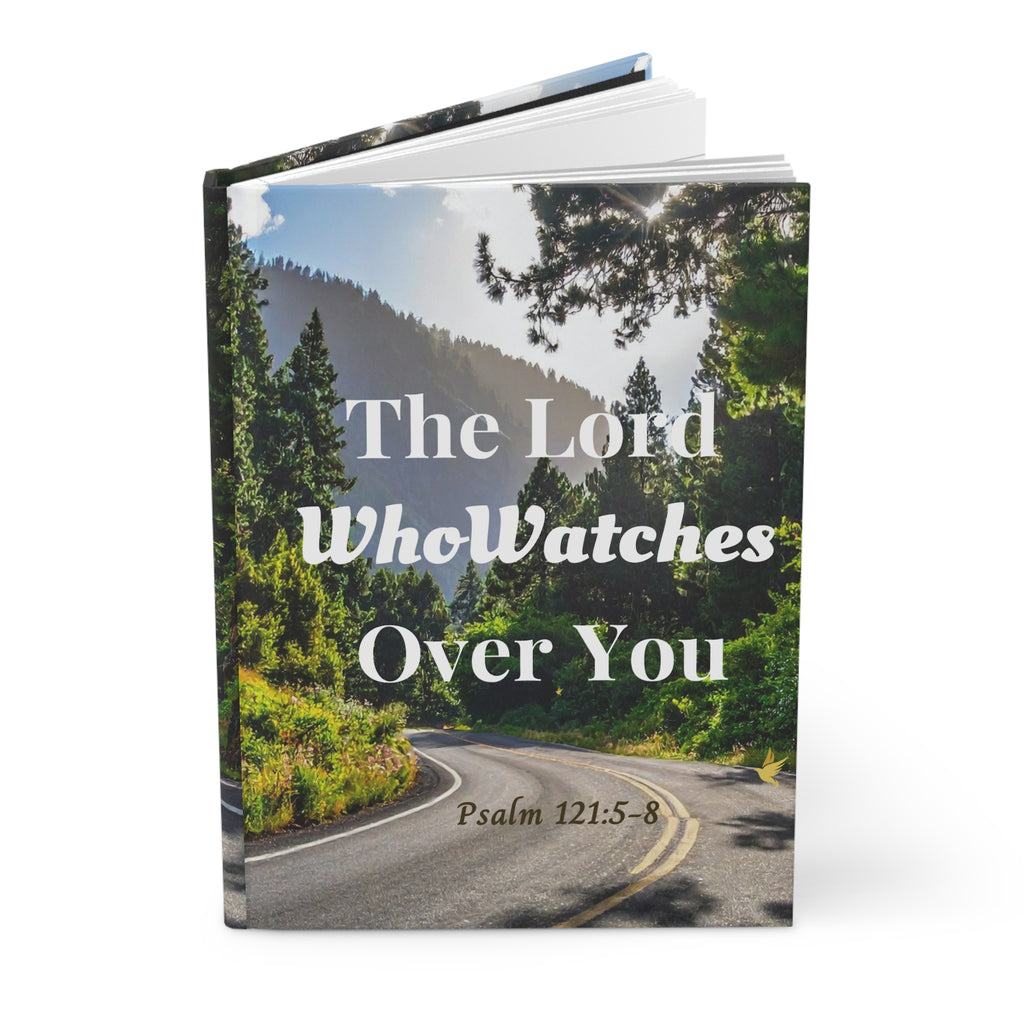 Faith Journal — "The Lord Who Watches Over You" — Psalm 121:5 Hardcover Lined Notebook