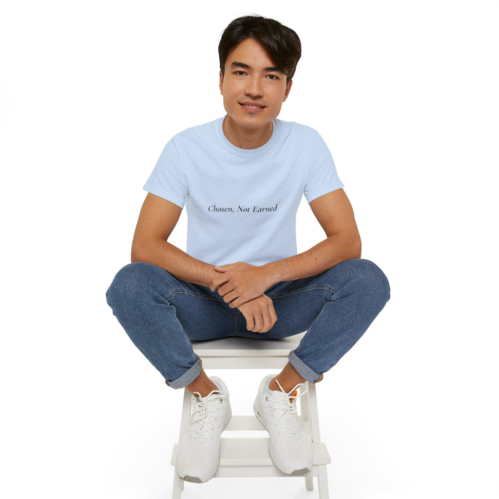 Chosen Not Earned T‑Shirt — Faith-Filled Moments Collection