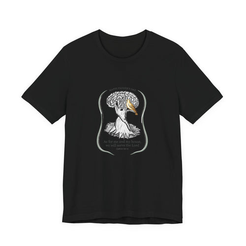 Joshua 24:15 As for me and my house, we will serve the LordTee | Father's Day Collection