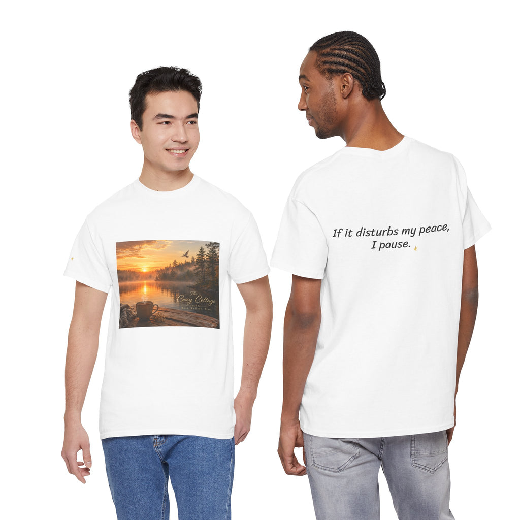 T-Shirt — 'If it disturbs my peace, I pause' Lakeside Relaxation Tee