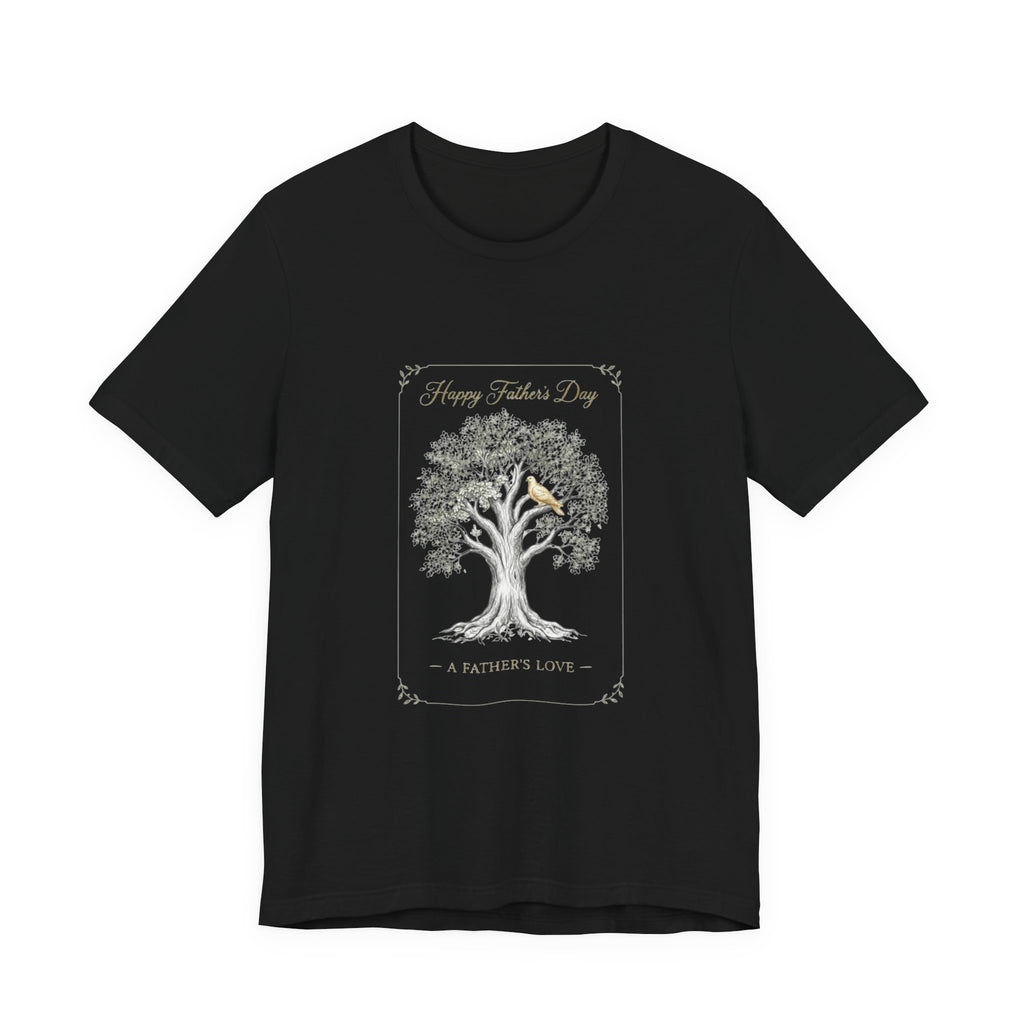 Father's Day Tree Tee - "Happy Father's Day" A Father's Love T-Shirt
